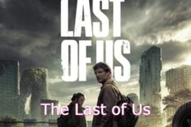 سریال آخرین بازمانده ما The Last of Us فصل اول ق 3 اضافه شد.