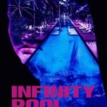 فیلم استخر بینهایت Infinity Pool 2023
