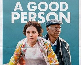 فیلم یک آدم خوب A Good Person 2023