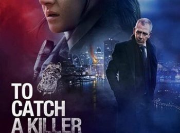 فیلم دستگیری یک قاتل To Catch a Killer 2023