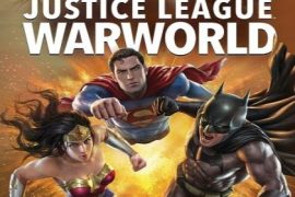 فیلم لیگ عدالت: دنیای جنگ Justice League: Warworld 2023