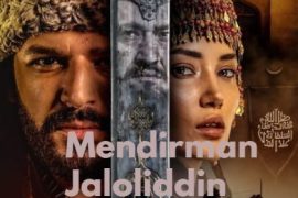 سریال جلال‌الدین خوارزمشاه Mendirman Jaloliddin فصل اول کامل