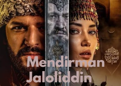 سریال جلال‌الدین خوارزمشاه Mendirman Jaloliddin فصل اول کامل