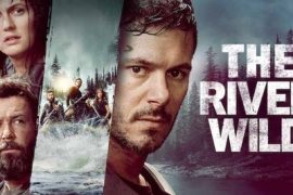 فیلم رودخانه وحشی The River Wild 2023