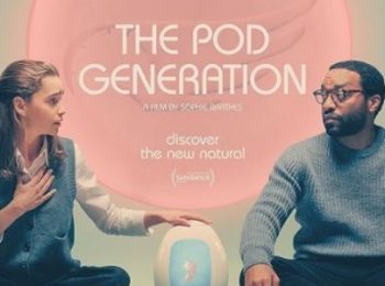 فیلم نسل پاد The Pod Generation 2023