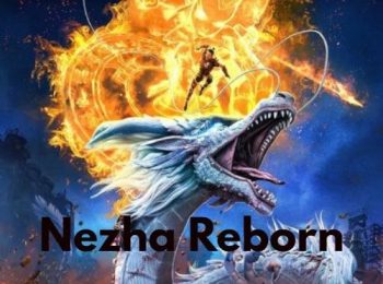 فیلم تولد دوباره نژا Nezha Reborn 2021