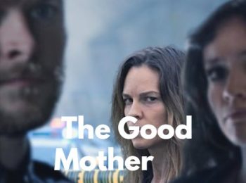 فیلم مادر خوب The Good Mother 2023