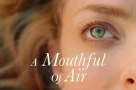 فیلم یک نفس عمیق A Mouthful of Air 2021