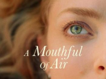 فیلم یک نفس عمیق A Mouthful of Air 2021