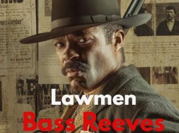 سریال مجریان قانون: باس ریوز Lawmen: Bass Reeves فصل اول ق 8 اضافه شد