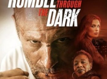 فیلم غرش از میان تاریکی Rumble Through the Dark 2023