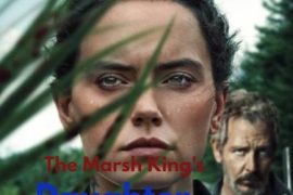 فیلم دختر سلطان مرداب The Marsh King’s Daughter 2023