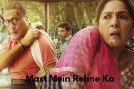 فیلم هندی زندگی در سرخوشی Mast Mein Rehne Ka 2023