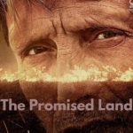 فیلم سرزمین موعود The Promised Land 2023