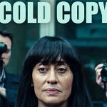 فیلم گزارش غیرمنتظره Cold Copy 2023
