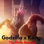 گودزیلا و کونگ : امپراطوری جدید Godzilla x Kong: The New Empire 2024