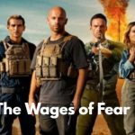 فیلم مزد ترس The Wages of Fear 2024